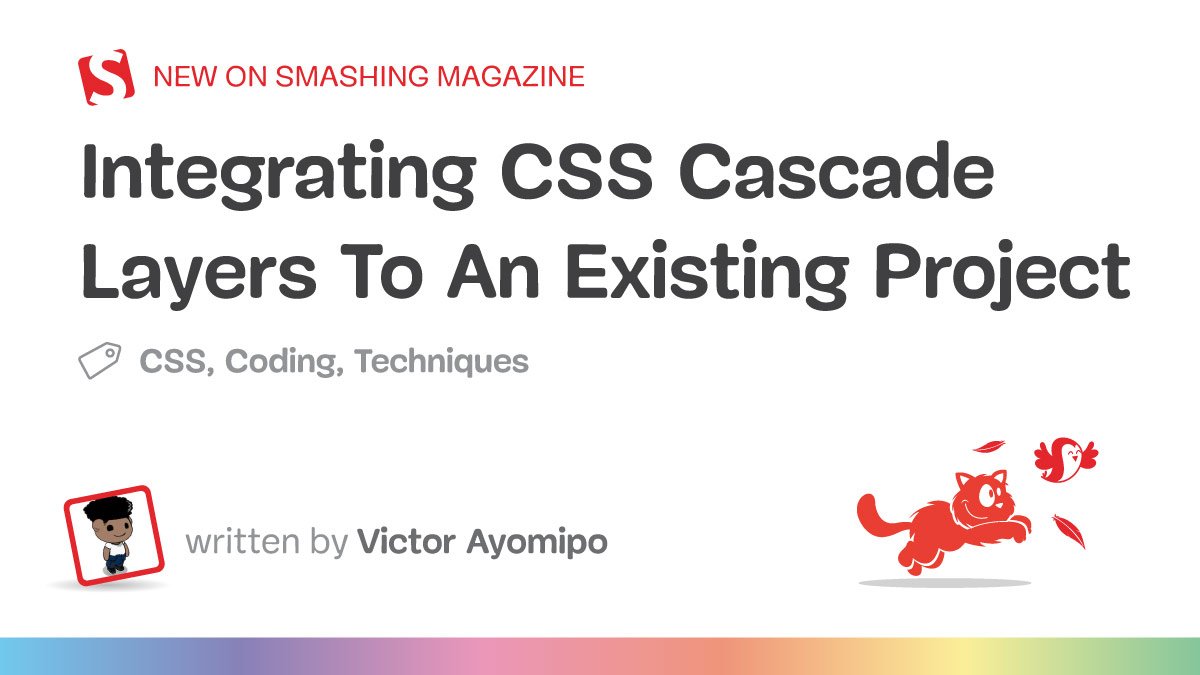 Integrating CSS Cascade Layers To An Existing Project - In-Depth Review and Practical Guide