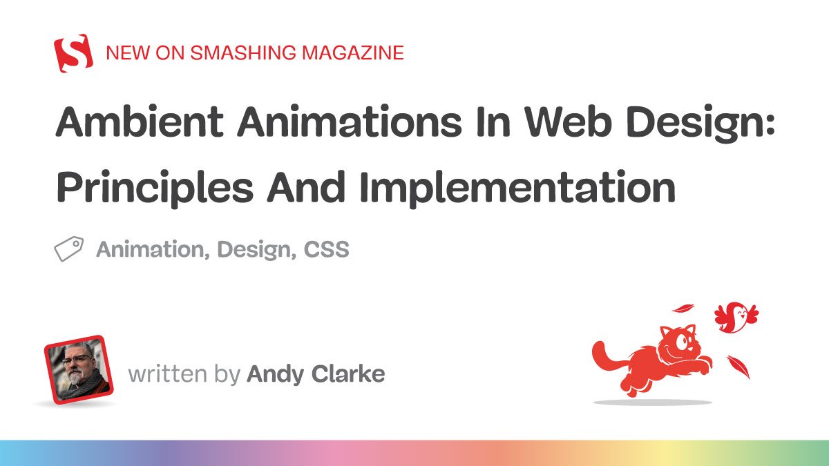 Ambient Animations In Web Design: Principles And Implementation (Part 1) - In-Depth Review and Pr...
