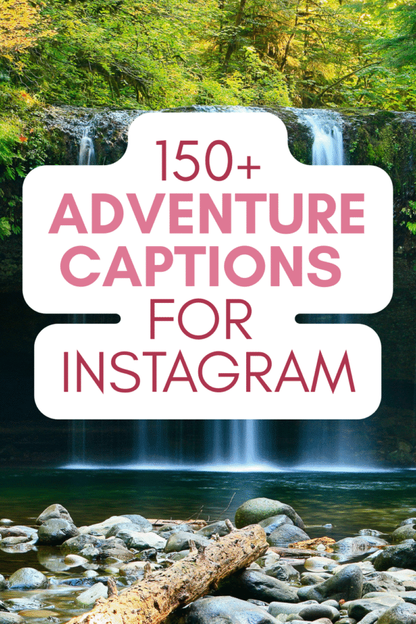 150 Adventure Captions for Instagram (Ultimate 2026 List)