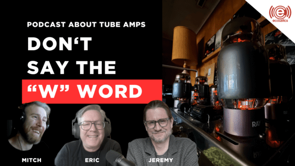 Podcast: Tube Amps in 2026